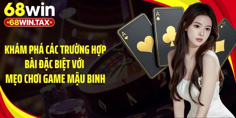 Mẹo Chơi Game Mậu Binh: Làm Chủ 13 Lá Bài, Giật Lợi Thế 5 Khám phá các trường hợp bài đặc biệt với mẹo chơi game mậu binh