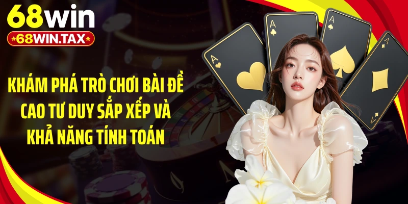 Mẹo Chơi Game Mậu Binh: Làm Chủ 13 Lá Bài, Giật Lợi Thế 2 Khám phá trò chơi bài đề cao tư duy sắp xếp và khả năng tính toán