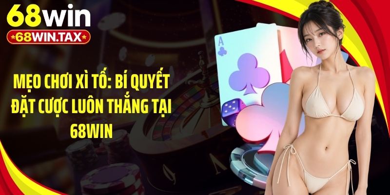 Mẹo chơi xì tố